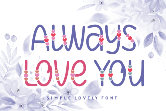 Always Love You Font for Warm, Trustworthy Branding