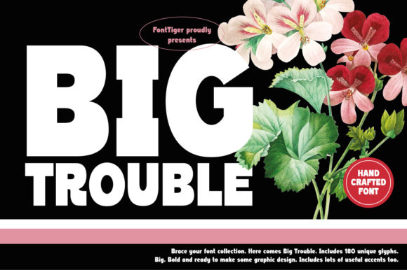 Big Trouble: Bold Display Font with Wild Personality
