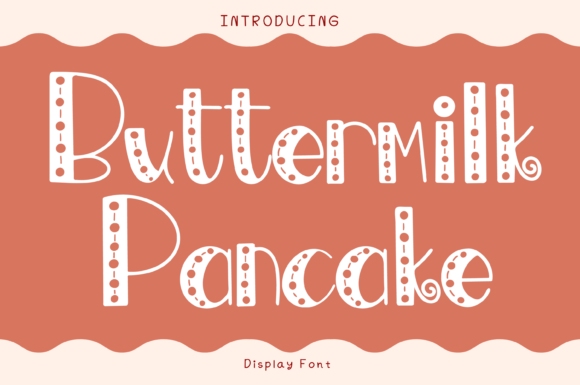 Buttermilk Pancake: A Whimsical Display Font Worth Downloading