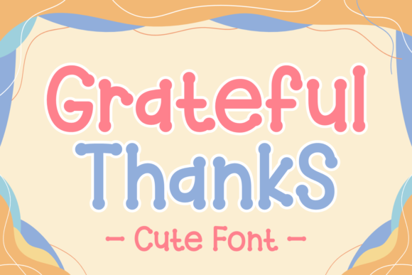 Grateful Thanks: The Friendly Display Font for Crafters