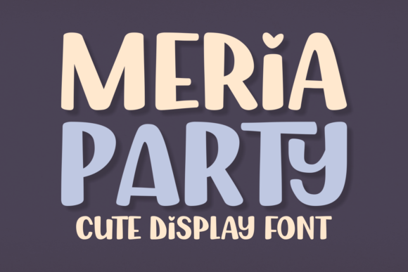 Meria Party Font for Handmade Labels and Playful Branding