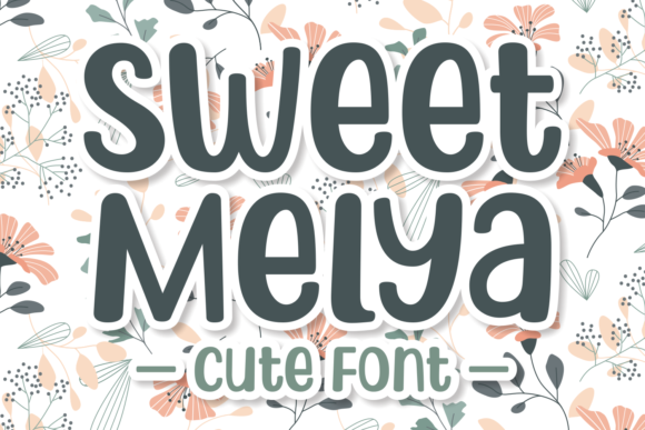 Sweet Melya: A Playful Display Font for Memorable Branding